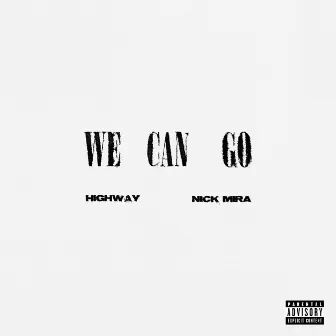 We Can Go by Nick Mira