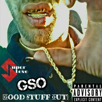 GSO (Good Stuff Out) by SuperSteve