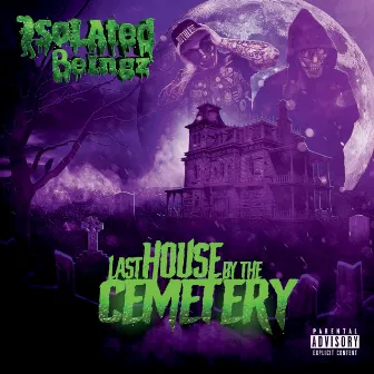 Last House by the Cemetery by Isolated Beingz