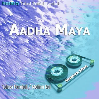 Aadha Maya by Tulasi Parajuli