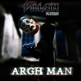 Argh Man by Villain