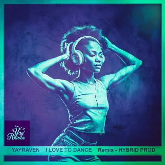 I Love To Dance (House Remix) by Hybrid Prod