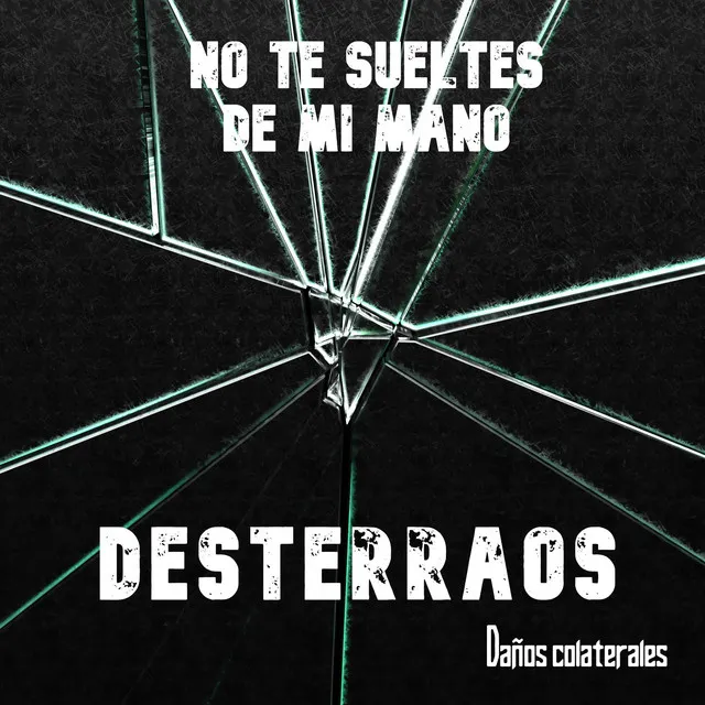 No te sueltes de mi mano (Daños colaterales)