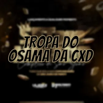 TROPA DO OSAMA DA CXD by Dj Miltinho