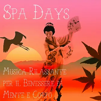 Spa Days - Musica Rilassante Easy Listening per il Benessere di Mente e Corpo by Unknown Artist