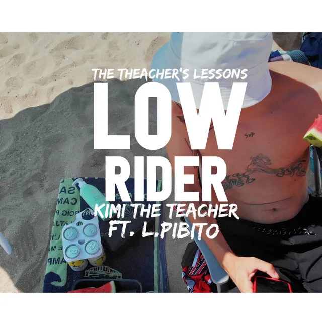 The Teacher's Lessons - Low Rider