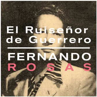 El Ruiseñor de Guerrero by Fernando Rosas