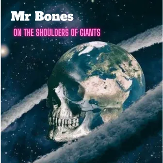 On the Shoulders of Giants by Mr Bones