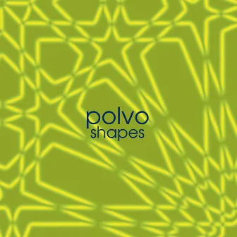 Shapes by Polvo