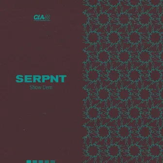 Show Dem EP by Serpnt