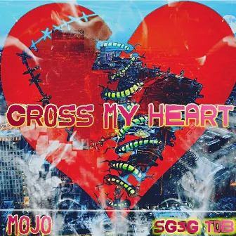 Cross My Heart by Mojo