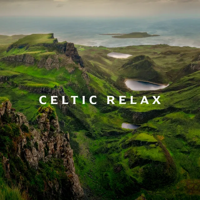 Celtic Relax: Soothing Instrumental Celtic Music for Spa, Wellness and Massage