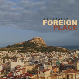 Foreign Place by AJ LaSalle