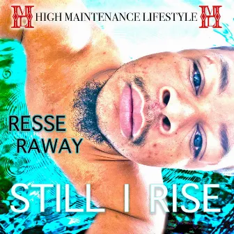 Still I Rise by Resse Raway