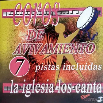 Coros de Avivamiento, Vol. 7 by La Iglesia Los Canta