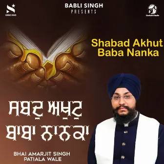 Shabad Akhut Baba Nanka by Bhai Amarjit Singh