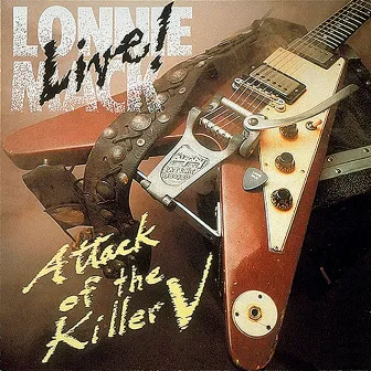 Live - Attack Of The Killer V by Lonnie Mack