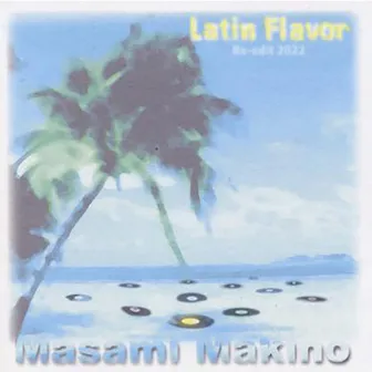 LATIN FLAVOR by Masami Makino