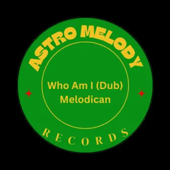 Who Am I (Dub) by Melodican