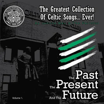 The Past, The Present, And The Future by Johnny Mac And The Faithful