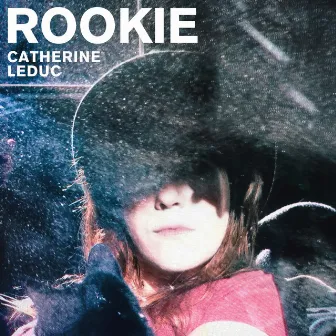 Rookie by Catherine Leduc