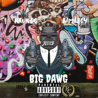 Big Dawg by Haundo