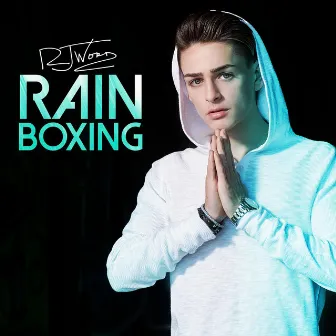 Rain Boxing by RJ Word