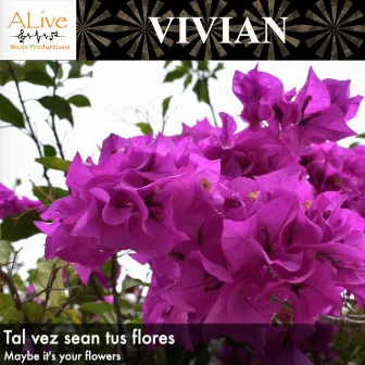 Tal Vez Sean Tus Flores by Vivian