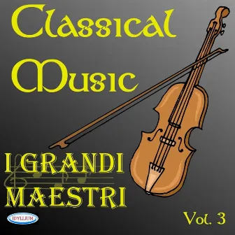 I grandi maestri: classical music vol.3 by Larisa Mochalin