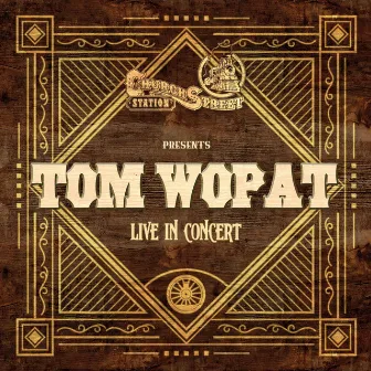 Church Street Station Presents: Tom Wopat (Live In Concert) by Tom Wopat