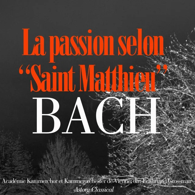 Bach: La Passion selon Saint-Matthieu, BWV 244