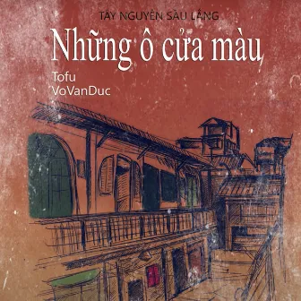 Những Ô Cửa Màu by tofutns