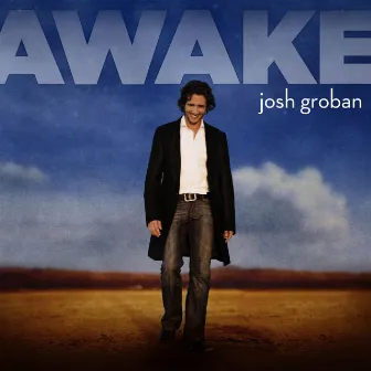 Awake by Josh Groban