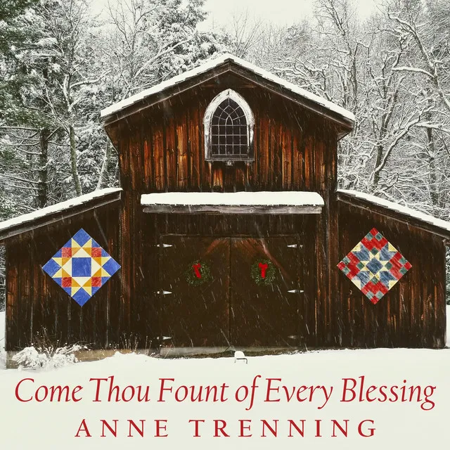 Come Thou Fount of Every Blessing