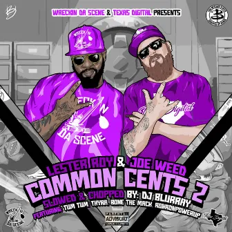 Common Cents 2 ( Slowed & Chopped ) by DJ Blurray