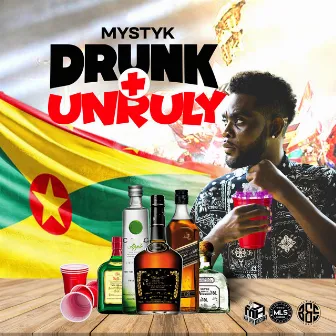 Drunk & Unruly by Mystyk