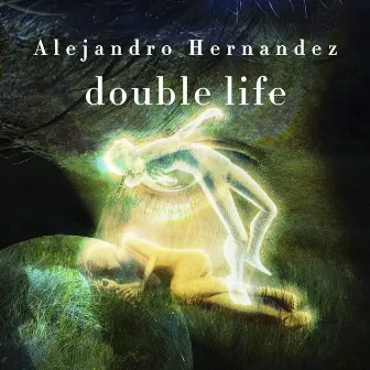 Double Life by Alejandro Hernandez