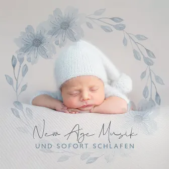 New Age Musik und Sofort Schlafen: Wiegenlied für Kinder mit purer Nachtentspannung by Sanfte Baby Schlaflieder