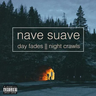 Day Fades 2 Night Crawls by Nave Suave