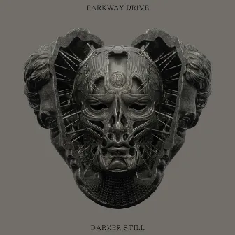 Darker Still by Parkway Drive