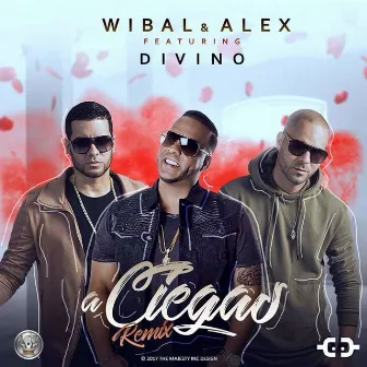 A Ciegas (Remix) by Wibal Y Alex