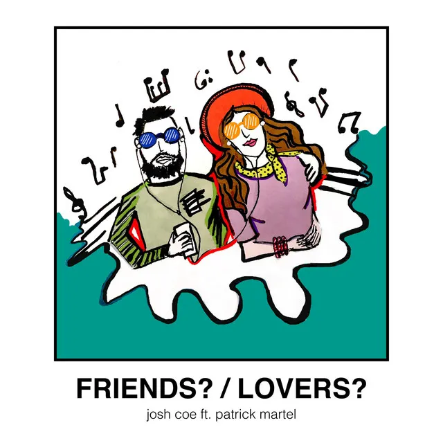 Friends? / Lovers?