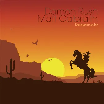 Desperado by Matt Galbraith