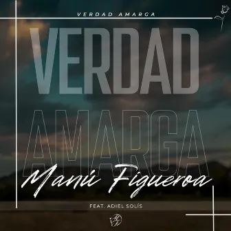 Verdad Amarga by Manú Figueroa