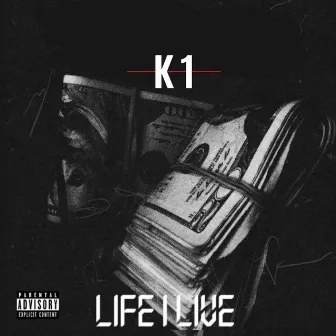 Life I Live by K1 LOD