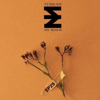 EP29 by Nebrødi Murder