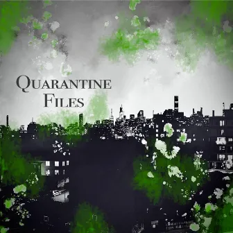 Quarantine Files by Cruzy