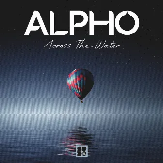 Across The Water by Alpho