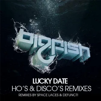 Ho's & Disco's Remixes by Lucky Date