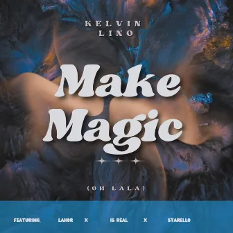 Make Magic by IS REAL